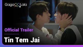 Tin Tem Jai |  Trailer | One day, the boy next-door will love him back...🤭