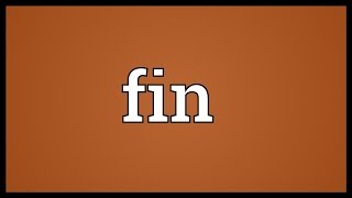 Fin Meaning Youtube Fin Meaning Youtube