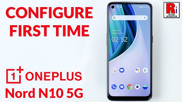 How to Configure OnePlus Nord N10 5G First Time || First Setup