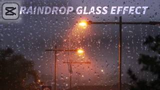 How to Create Raindrop Glass Effect in CapCut | CapCut Rain Effect Tutorial