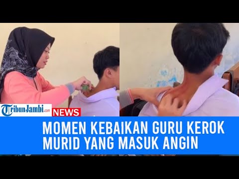 Momen Kebaikan Guru Olahraga Kerok Murid yang Masuk Angin di Kelas