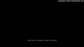 Harry Romero -Revolution- Deep In Jersey Mix