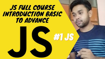 JS full course Introduction basic to advance - জাভাস্ক্রিপ্ট বাংলা টিউটোরিয়াল | #1 JS Introduction.