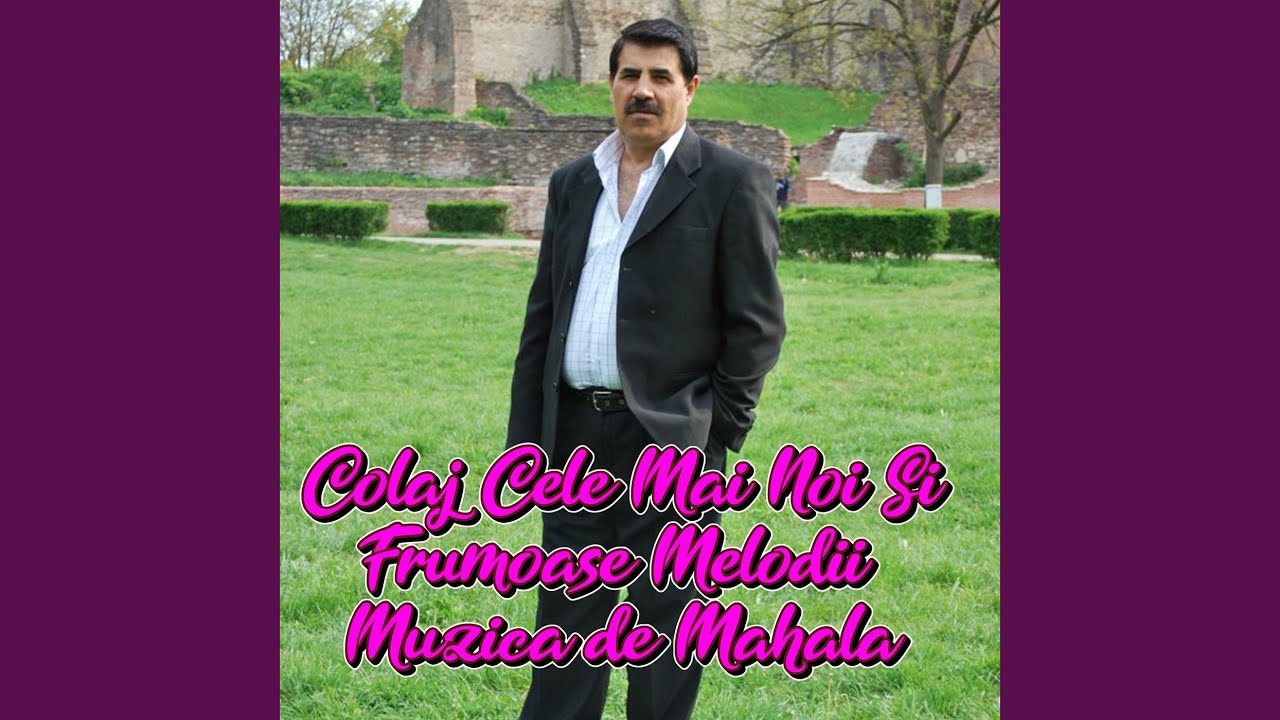 Colaj Cele Mai Noi Si Frumoase Melodii Muzica de Mahala