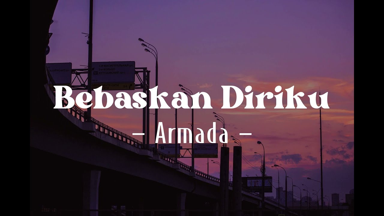 Armada  - Bebaskan Diriku (Lirik lagu)| Speed Up Tiktok Version