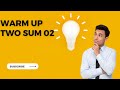 WarmUp-TwoSum 02