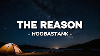 Hoobastank  - The Reason ( Lyrics )