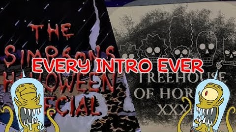 [GORE] The Simpsons - Every Treehouse of Horror Intro Ever! (I-XXXIV)