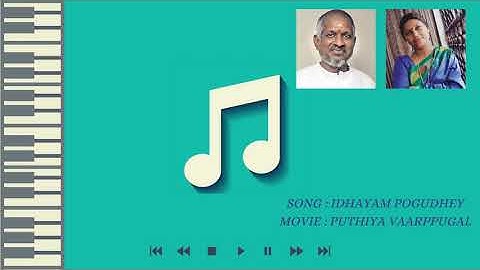 IDHAYAM POGUDHEY - PUTHIYA VAARPPUGAL