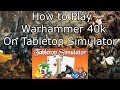 How to Play Warhammer 40k on Tabletop Simulator