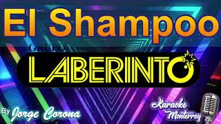 Karaoke Monterrey - Grupo Laberinto - El Shampoo