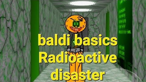 Baldi basics radioactive disaster 1.4.3 Android mod menu baldi