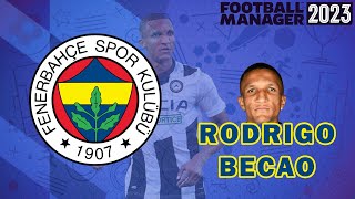 Football Manager 2023 Rodrigo Becao Fenerbahçe Transfer İnceleme