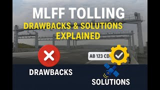 MLFF Tolling Drawbacks & Solutions Explained | #MLFF #Tolling #BarrierLessToll #FreeFlowToll