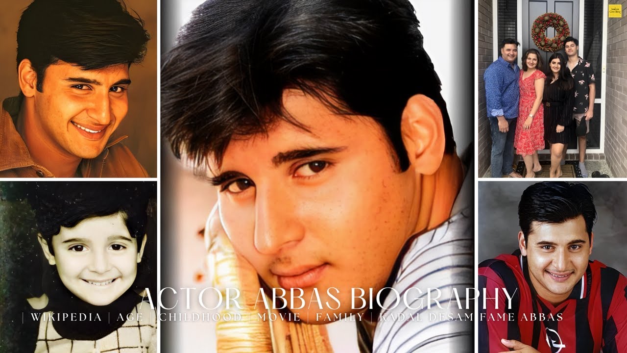 Actor Abbas Biography | Wikipedia | Age | Childhood | Movie | Family | Kadal Desam Fame Abbas