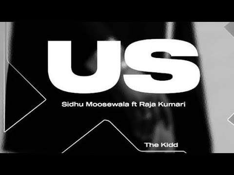 US (Official Video) Sidhu Moose Wala | Sifat Kaur | Raja Kumari | Sukh Sanghera | Moosetape
