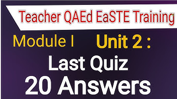 QAEd EaSTE Traning // Module 1 || Unit 2 || Quiz answer key complete tutorial // Quiz Solution