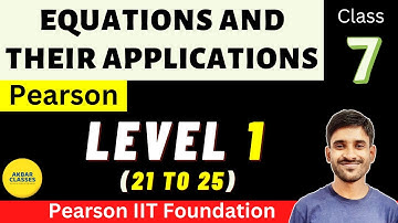 Class 7 Pearson IIT Foundation | Equations and their Applications | Level 1 (21 to 25)