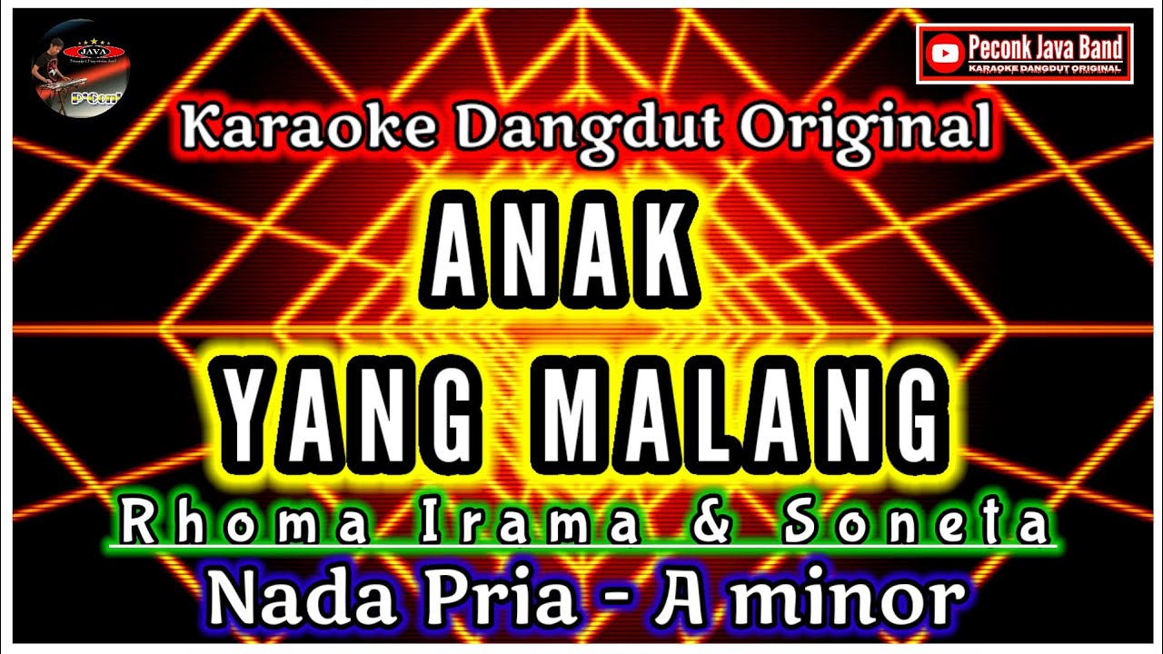 ANAK YANG MALANG KARAOKE NADA PRIA RHOMA IRAMA