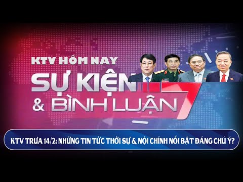 KTV trưa 14/2: