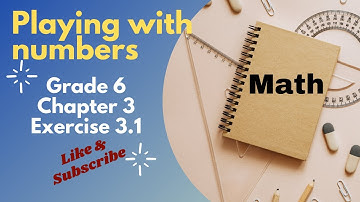 Playing with numbers|| Class-6|| Chapter 3|| Exercise 3.1  (Part 1)