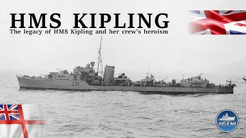 Fast, Fierce, and Unforgettable - The Brave Destroyer HMS Kipling