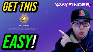 Wayfinder - How to get Halcyon Orbs EASILY & Where to find them!