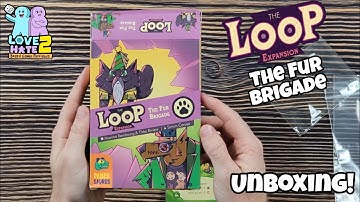 Unboxing of The Loop: The Fur Brigade Expansion - Pandasaurus Games
