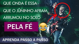 Que Doidera é essa que o Juninho Afram fez no solo Pela Fé de Camila Campos( Aprenda Passo a Passo )