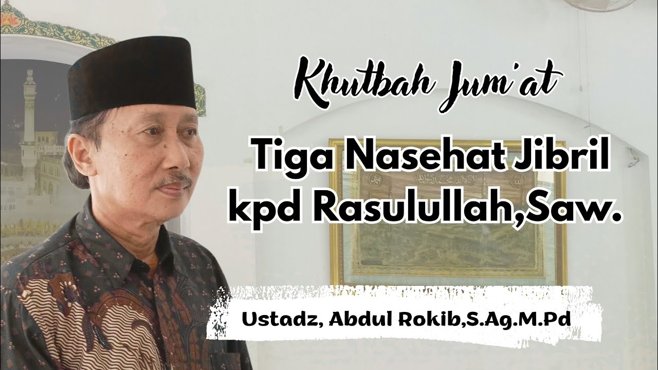 Khutbah Jum'at Ustzd Abdul Rokib, S.Ag.M.Pd - YouTube