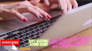 Soft Sleeping Relax Sound Asmr with Hand Fingers on Keyboard Pc screenshot 4