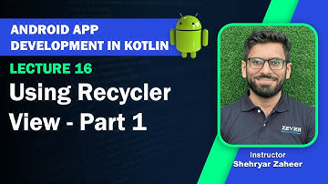Lecture 16: Using Recyclerview - Part 1