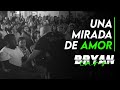 Tema: Una mirada de amor - Evangelista Bryan Caro