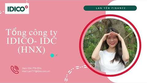 IDC- Phân tích, định giá cổ phiếu Tổng Công Ty IDICO- CTCP (HNX)