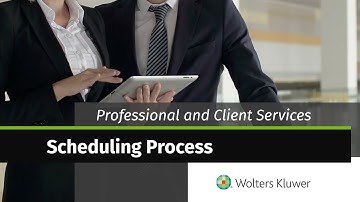 Wolters Kluwer - Professional and Client Services: Scheduling Process