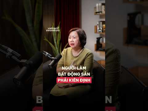 Người làm bất động sản phải kiên định
