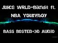 Juice WRLD - Bandit ft. NBA Youngboy | BASS BOSTED + 3D AUDIO