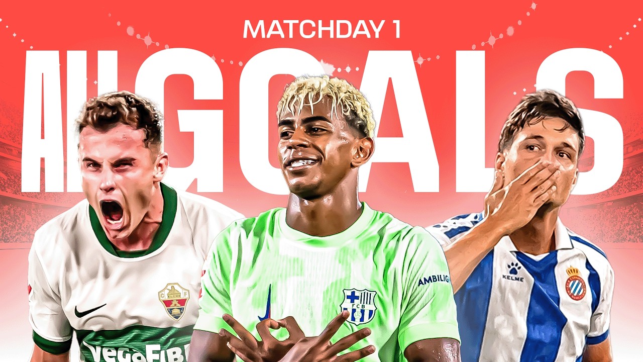 TODOS LOS GOLES de la JORNADA 1 de LALIGA EA SPORTS 2025/26