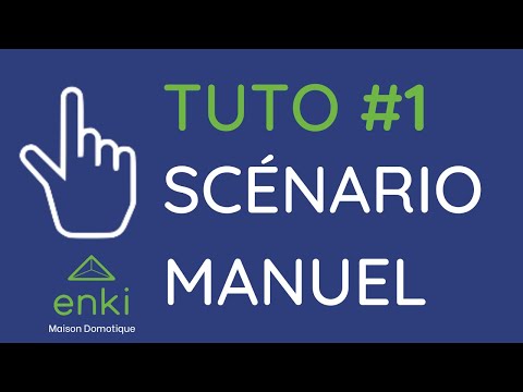 Tuto #1 Crée un scénario manuel ENKI MAISON CONNECTÉE