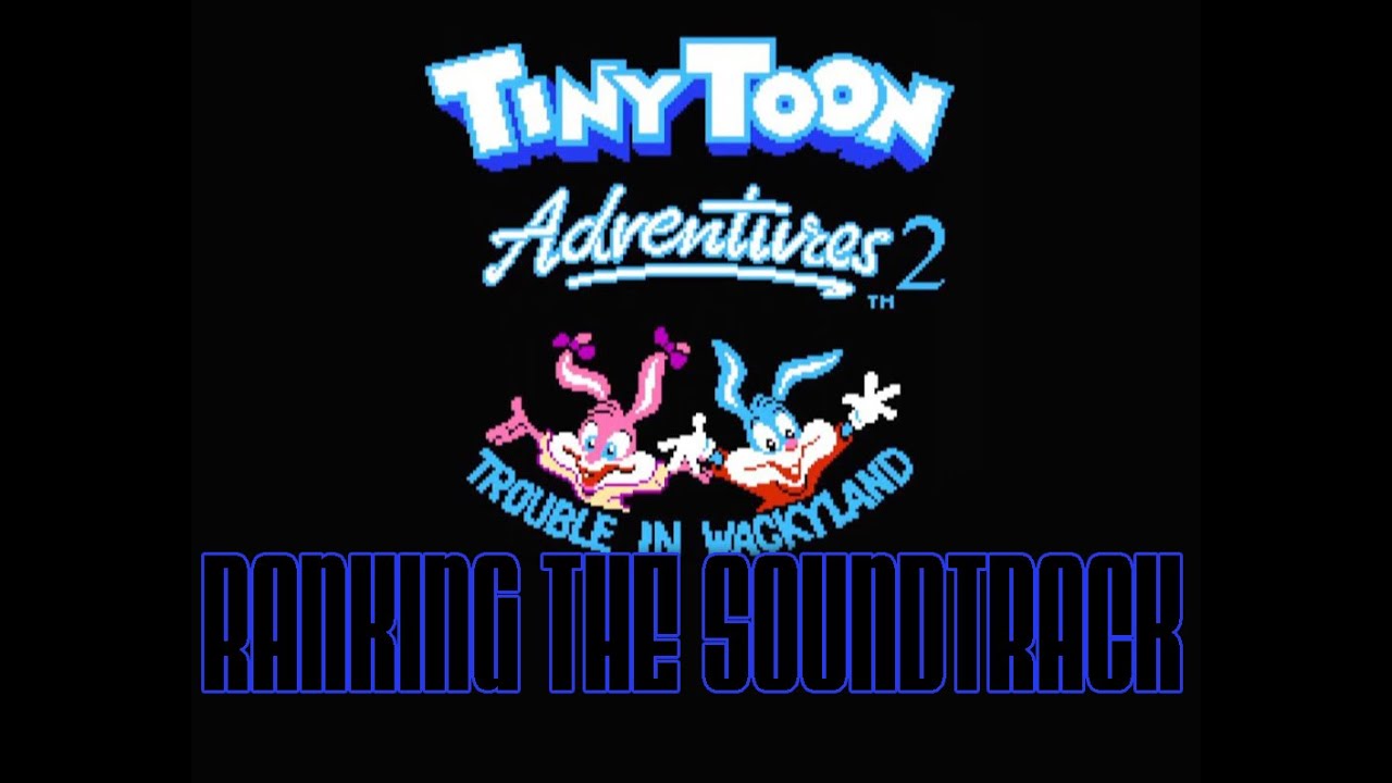 Ranking The Soundtrack - Tiny Toon Adventures 2 (NES)