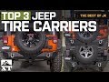 The 3 Best Jeep Wrangler Tub Mounted Tire Carriers For 2007 - 2017 JK