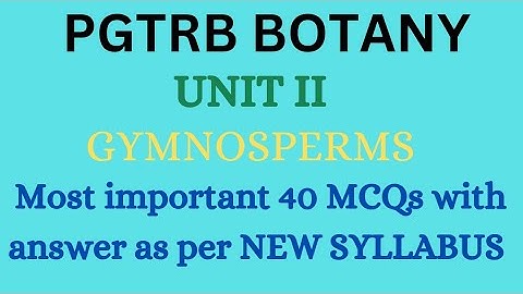 PGTRB BOTANY UNIT -II GYMNOSPERMS, Preparatory test answers @ BIOLOGY TIMES