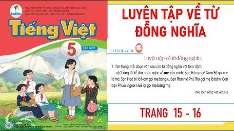 TIẾNG VIỆT LỚP 5 TẬP 1: LUYỆN TẬP VỀ TỪ ĐỒNG NGHĨA SÁCH CÁNH DIỀU MỚI NHẤT
