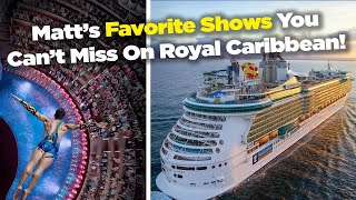 The must-see shows on a Royal Caribbean cruise ship!