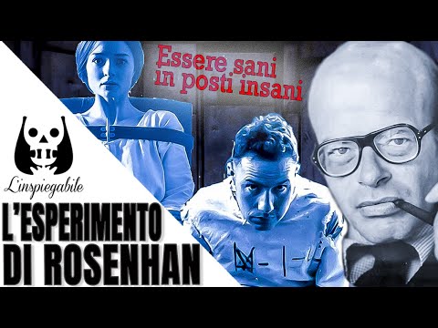 L&rsquo;INCREDIBILE ESPERIMENTO di ROSENHAN sulla FOLLIA - Antropo Mystery   🧠#11