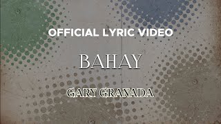 Watch Gary Granada Bahay video