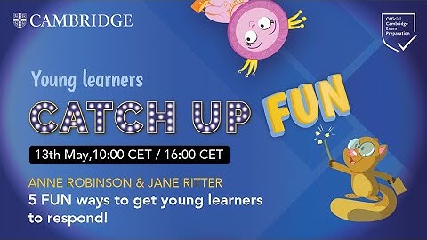 5 FUN ways to get young learners to respond!  Anne Robinson and Jane Ritter