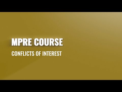 MPRE Course #6: Conflicts of Interest