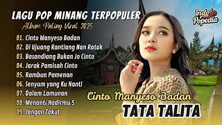 Tata Talita Album Terbaik - CINTO MANYESO BADAN | DI UJUANG RANTIANG NAN RATAK | ALBUM POP MINANG