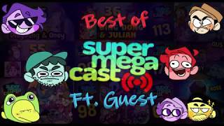 Best of SuperMegaCast ft. Guest